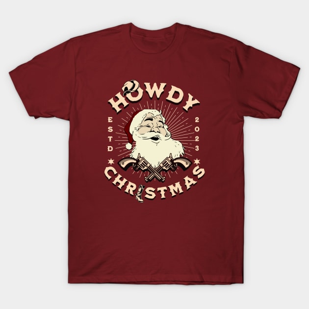 Howdy Christmas T-Shirt by DorothyPaw